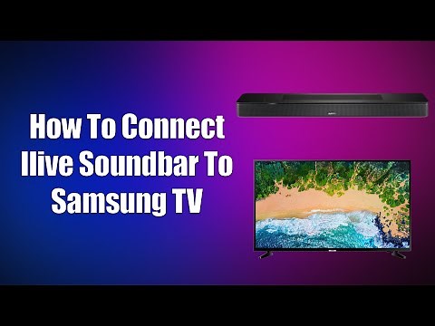 How To Connect Ilive Soundbar To Samsung TV