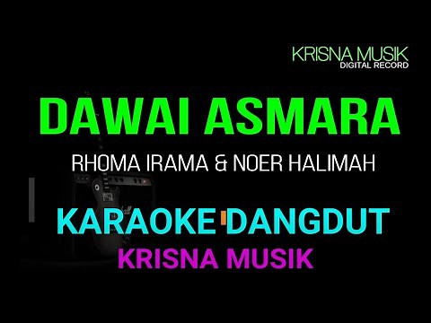 DAWAI ASMARA KARAOKE DANGDUT ORIGINAL DUET TANPA VOKAL HD AUDIO