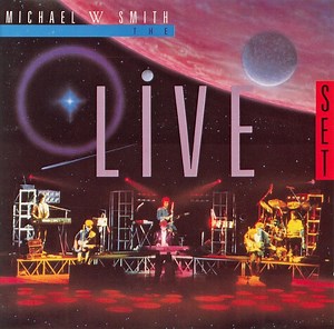 Michael W. Smith - The Live Set