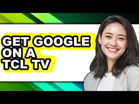 How to Get Google on a Tcl Tv (updated)
