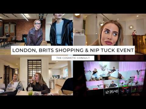 LONDON, BRITS SHOPPING & NIP TUCK EVENT | COSMETIC CONSULT