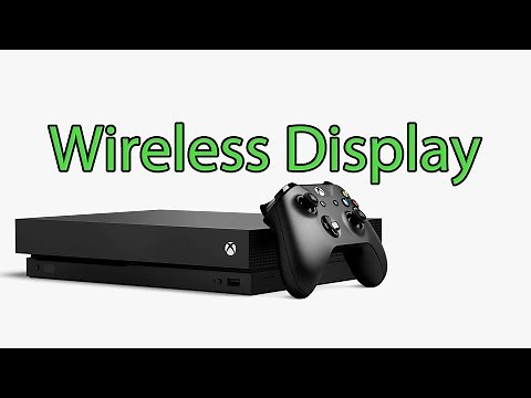 Xbox One: Wireless Display "How To"