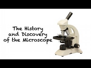History of the Microscope