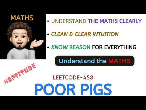 Poor Pigs | Maths | With Intuition | Clear Explanation | Leetcode - 458