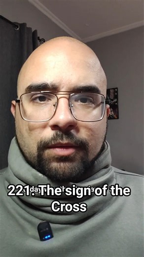 221. The sign of the Cross