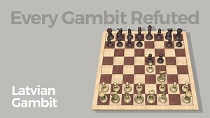 Every Gambit Refuted: Latvian Gambit