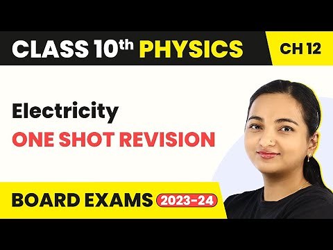 Class 10 Physics Chapter 12 | Electricity - One Shot Revision