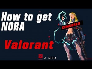 VALORANT: LEAKED NEW AGENT ( NORA )