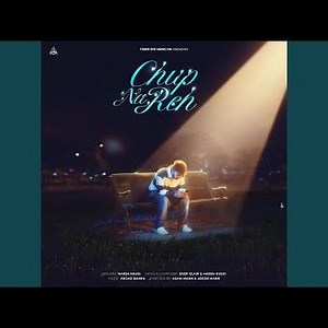 Chup Na Reh (feat. Angad Bahra & Deep Klair)