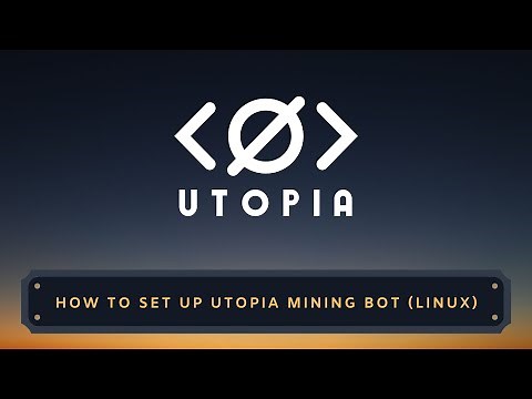How to Set Up Utopia Mining Bot (Linux)