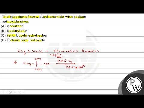 The reaction of tert. butyl bromide with sodium methoxide gives\n(A) isobutane\n(B) isobutylene\n(C...