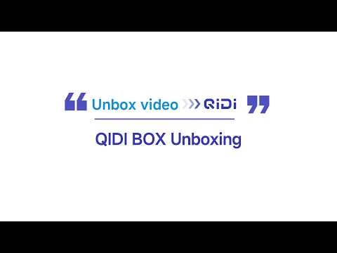 QIDI Plus4 | QIDI BOX Unboxing