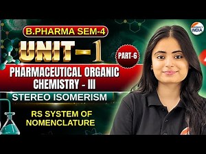 RS System Of Nomenclature I POC-3 I Part - 6 I Unit -1 I Sem - 4 I B.Pharm #organicchemistry