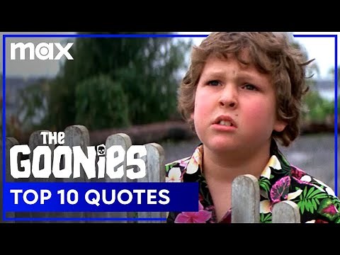 The Goonies | Top 10 Most Memorable Quotes | Max Family