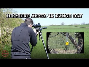 HIKMICRO Alpex 4k Range Day
