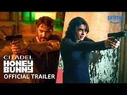 Citadel Honey Bunny - Official Trailer - Prime Video