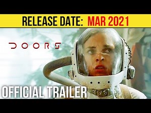 Doors Official Trailer (MAR 2021) Lina Esco, Sci-Fi Movie HD