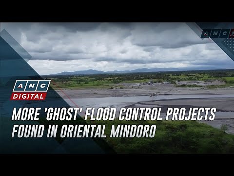 More 'ghost' flood control projects found in Oriental Mindoro | ANC