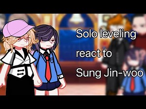 Solo Leveling react to Sung Jin-woo/solo leveling/part 1/2X speed/