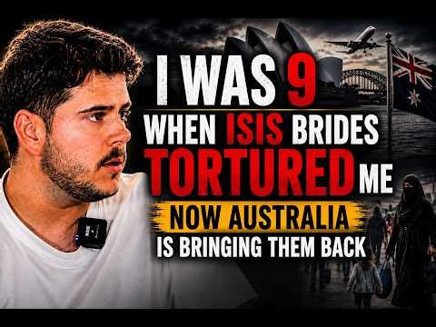 I Was 9 When ISIS Tortured Me - Now Australia Is Flying ISIS Brides to Sydney