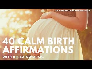 Birth Affirmations Spoken - Calm Birth Affirmations Music