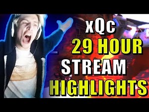 xQc 29 Hour Stream Highlights! | Best and Funny Moments!
