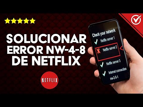 Cómo Solucionar el Error NW-4-8 en Netflix Desde Cualquier Dispositivo - Guía