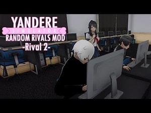 Yandere Simulator Random Rivals Mod V.3 || Rival 2 || Yandere Simulator Mod || Gameplay