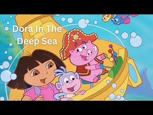 Dora The Explorer, Dora In The Deep Sea - Read Aloud - Children's Books Read Aloud