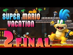 Super Mario Vacation - 100% Co-op Walkthrough Final Part 2