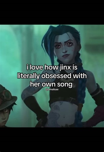 Jinx's Obsession with Her Song in Arcane