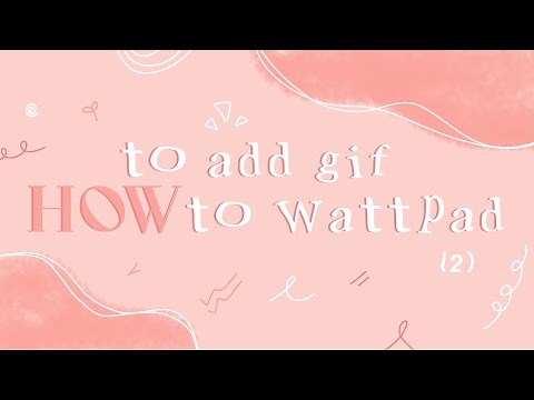 How to add gif to Wattpad (2) | easy 💯