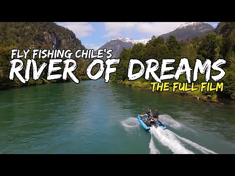Fly Fishing Chile's RIVER OF DREAMS - the FULL FILM - Fly Fishing Brown Trout - Magic Waters Lodge