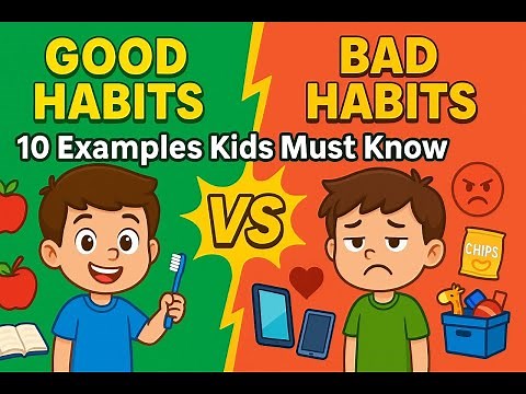 10 Good and Bad Habits Every Kid Should Know