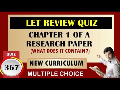 Quiz 367: LET REVIEW QUIZ : CHAPTER 1 OF A RESEARCH PAPER : WHAT DOES IT CONTAIN?
