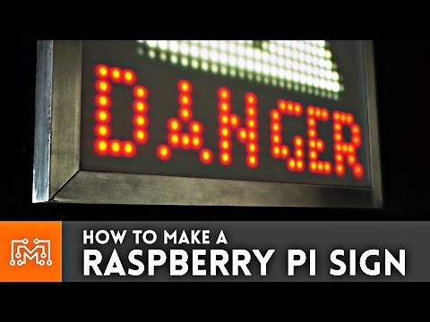 Raspberry Pi 3 Display Sign // Electronics How To | I Like To Make Stuff