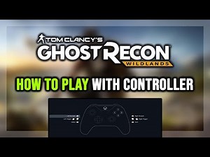 How to Play Ghost Recon Wildlands With a Controller on PC!
