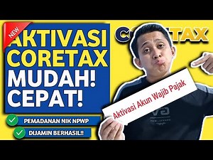 Panduan Aktivasi Akun Coretax DJP (TUTORIAL CORETAX) ● Cara aktivasi akun wajib pajak Coretax