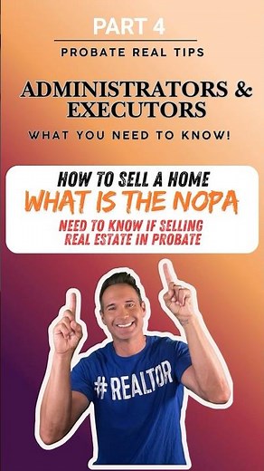 Selling a Home in Probate? Understanding the NOPA | MUST KNOW!