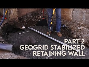 How to Build a Geogrid Stabilized Retaining Wall - Part 2