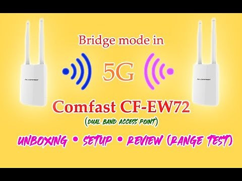 COMFAST CF-EW72 (BRIDGING IN 5G) UNBOXING, SETUP, RANGE TEST