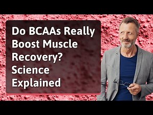 Do BCAAs Really Boost Muscle Recovery? Science Explained