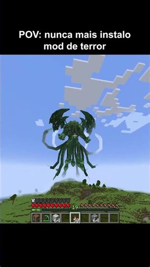 nunca mais instalo mod de terror no minecraft...