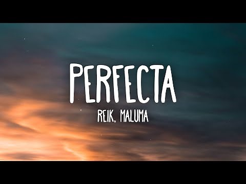 Reik, Maluma - Perfecta (Letra/Lyrics)