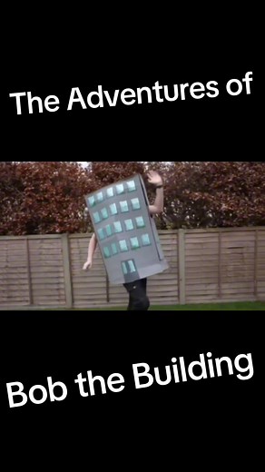 The Adventures of Bob the Building.