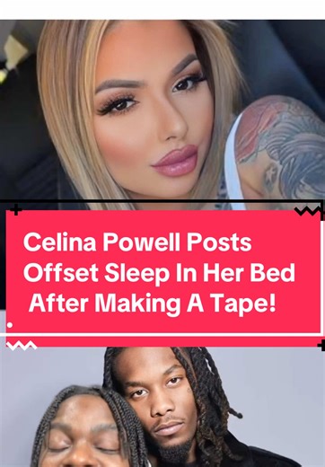 Celina Powell Shares Offset Sleeping in Her Bed