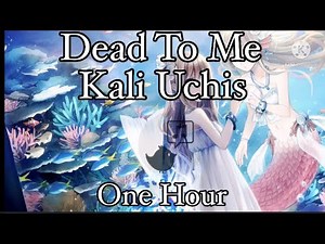 ~-Dead To Me - Kali Uchis - Lyrics-~ {~1K SPECIAL~} ||1 Hour||