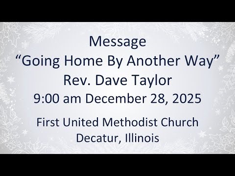 First United Methodist Church, Decatur, IL 12 28 2025