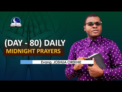 Day 80: Daily Midnight Prayers - With Bible Verses - Evangelist Joshua