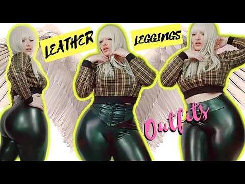 💋 LEATHER LEGGINGS OUTFIT IDEAS!!! How to style leather leggings